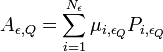 A_{\epsilon,Q} =  \sum_{i=1}^{N_\epsilon}{\mu_{{i,\epsilon}_{Q}}{P_{{i,\epsilon}_{Q}}}} 