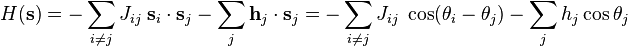  H(\mathbf{s}) = - \sum_{i\neq j} J_{ij}\; \mathbf{s}_i\cdot\mathbf{s}_j -\sum_{j} \mathbf{h}_j\cdot \mathbf{s}_j =- \sum_{i\neq j} J_{ij}\; \cos(\theta_i-\theta_j) -\sum_{j}  h_j\cos\theta_j 