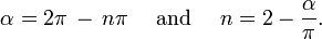 \alpha = 2\pi\, -\, n\pi \quad \text{ and } \quad n=2-\frac{\alpha}{\pi}.