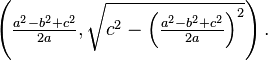 \left( \tfrac{a^2-b^2+c^2}{2a}, \sqrt{c^2-\left (\tfrac{a^2-b^2+c^2}{2a}\right) ^2}  \right).  