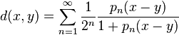 d(x,y)=\sum_{n=1}^\infty \frac{1}{2^n} \frac{p_n(x-y)}{1+p_n(x-y)}