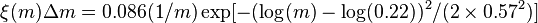 \xi (m) \Delta m= 0.086 (1/m) \exp[- (\log(m)-\log(0.22))^2/(2 \times 0.57^2)]