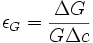 \epsilon_G = \dfrac {\Delta G}{G\Delta c}