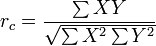 r_c=
\frac{
\sum{XY}}
\sqrt{\sum{X^2}\sum{Y^2}}