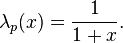 \lambda_p(x)=\frac{1}{1+x}.