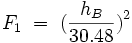 F_1\;=\;\big(\frac{h_B} {30.48}\big)^2