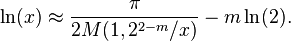 \ln (x) \approx \frac{\pi}{2  M(1,2^{2-m}/x)} - m \ln (2).