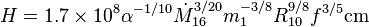 H=1.7\times 10^8\alpha^{-1/10}\dot{M}^{3/20}_{16} m_1^{-3/8} R^{9/8}_{10}f^{3/5} {\rm cm}