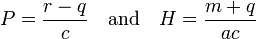  P=\frac{r-q}{c} \quad \text{and} \quad H=\frac{m+q}{ac}