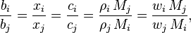 \frac{b_i}{b_j}=\frac{x_i}{x_j}=\frac{c_i}{c_j}=\frac{\rho_i\,M_j}{\rho_j\,M_i}=\frac{w_i\,M_j}{w_j\,M_i},