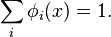 \sum_i \phi_i(x) = 1.\,