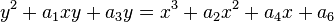 y^2 + a_1xy + a_3y = x^3 + a_2x^2 + a_4x + a_6