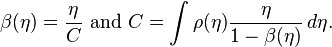 \beta(\eta) = \frac{\eta}{C}\text{ and }C = \int \rho(\eta)\frac{\eta}{1-\beta(\eta)} \, d\eta. 