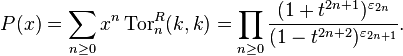 P(x)=\sum_{n\ge 0}x^n \operatorname{Tor}^R_n(k,k) = \prod_{n\ge 0} \frac{(1+t^{2n+1})^{\varepsilon_{2n}}}{(1-t^{2n+2})^{\varepsilon_{2n+1}}}.
