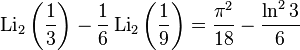 \operatorname{Li}_2\left(\frac{1}{3}\right)-\frac{1}{6}\operatorname{Li}_2\left(\frac{1}{9}\right)=\frac{{\pi}^2}{18}-\frac{\ln^23}{6}