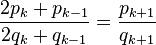 \frac{2p_k + p_{k-1}}{2q_k + q_{k-1}} = \frac{p_{k+1}}{q_{k+1}}