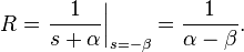 R = \left.{1 \over s + \alpha}\right|_{s=-\beta} = {1 \over \alpha - \beta}.