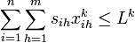 \sum _{i=1}^{n}{\sum _{h=1}^{m}{s_{ih}x_{ih}^{k}}}\leq L^{k}