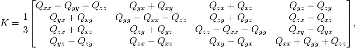  K = \frac13
 \begin{bmatrix}
  Q_{xx}-Q_{yy}-Q_{zz} & Q_{yx}+Q_{xy} & Q_{zx}+Q_{xz} & Q_{yz}-Q_{zy} \\
  Q_{yx}+Q_{xy} & Q_{yy}-Q_{xx}-Q_{zz} & Q_{zy}+Q_{yz} & Q_{zx}-Q_{xz} \\
  Q_{zx}+Q_{xz} & Q_{zy}+Q_{yz} & Q_{zz}-Q_{xx}-Q_{yy} & Q_{xy}-Q_{yx} \\
  Q_{yz}-Q_{zy} & Q_{zx}-Q_{xz} & Q_{xy}-Q_{yx} & Q_{xx}+Q_{yy}+Q_{zz}
 \end{bmatrix} ,
