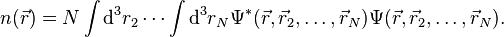 n(\vec r) = N \int{\rm d}^3r_2 \cdots \int{\rm d}^3r_N \Psi^*(\vec r,\vec r_2,\dots,\vec r_N) \Psi(\vec r,\vec r_2,\dots,\vec r_N).