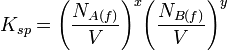 K_{sp} = {\left(\frac{N_{A(f)}}{V}\right)}^x {\left(\frac{N_{B(f)}}{V}\right)}^y\,