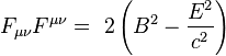 F_{\mu\nu} F^{\mu\nu} = \ 2 \left( B^2 - \frac{E^2}{c^2} \right) 