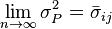  \lim_{n \rightarrow \infty} \sigma^2_P = \bar{\sigma}_{ij}  