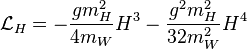 \mathcal{L}_H=-\frac{gm_H^2}{4m_W}H^3-\frac{g^2m_H^2}{32m_W^2}H^4