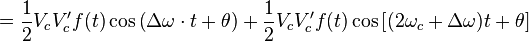 =\frac{1}{2}V_c V'_c f(t) \cos\left(\Delta\omega\cdot t+\theta\right) + \frac{1}{2}V_c V'_c f(t) \cos\left[(2\omega_c+\Delta\omega)t+\theta\right]