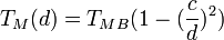 T_M(d)=T_{MB}(1-(\frac{c}{d})^2)