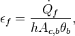 \epsilon_f=\frac{\dot{Q}_f}{hA_{c,b}\theta_b},