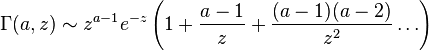 \Gamma(a,z) \sim z^{a-1}e^{-z}\left(1+\frac{a-1}{z}+\frac{(a-1)(a-2)}{z^2}\dots\right)