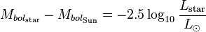 M_{bol_{\rm star}} - M_{bol_{\rm Sun}} = -2.5 \log_{10} {\frac{L_{\rm star}}{L_{\odot}}}