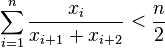 \sum_{i=1}^{n} \frac{x_i}{x_{i+1}+x_{i+2}} < \frac{n}{2}