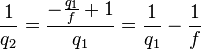 \frac{1}{q_2} = \frac{-\frac{q_1}{f}+1}{q_1} =\frac{1}{q_1}-\frac{1}{f}