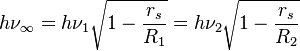 h\nu_\infty=h\nu_1\sqrt{1-\frac{r_s}{R_1}} = h\nu_2\sqrt{1-\frac{r_s}{R_2}}