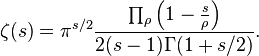 \zeta(s) = \pi^{s/2} \frac{\prod_\rho \left(1 - \frac{s}{\rho} \right)}{2(s-1)\Gamma(1+s/2)}.\!