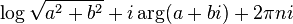 \log{\sqrt{a^2 + b^2}} + i\arg (a+bi) + 2 \pi n i