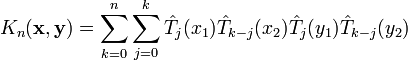 K_n(\mathbf{x},\mathbf{y})=\sum_{k=0}^n\sum_{j=0}^k \hat T_j(x_1)\hat T_{k-j}(x_2)\hat T_j(y_1)\hat T_{k-j}(y_2)
