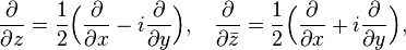  \frac{\partial}{\partial z} = \frac{1}{2} \Bigl( \frac{\partial}{\partial x} - i \frac{\partial}{\partial y} \Bigr), \;\;\; \frac{\partial}{\partial\bar{z}}= \frac{1}{2} \Bigl( \frac{\partial}{\partial x} + i \frac{\partial}{\partial y} \Bigr),