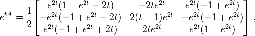 e^{tA}=\frac{1}{2}\begin{bmatrix}
    e^{2t}(1+e^{2t}-2t)  & -2te^{2t}    &  e^{2t}(-1+e^{2t}) \\
   -e^{2t}(-1+e^{2t}-2t) & 2(t+1)e^{2t} & -e^{2t}(-1+e^{2t}) \\
    e^{2t}(-1+e^{2t}+2t) & 2te^{2t}     &  e^{2t}(1+e^{2t})  \end{bmatrix}~,