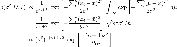 \begin{align}
p(\sigma^2|D, I) \; \propto \; & \frac{1}{\sigma^{n+2}} \; \exp \left[ -\frac{\sum_i^n(x_i-\bar{x})^2}{2\sigma^2} \right] \; \int_{-\infty}^{\infty} \exp \left[ -\frac{\sum_i^n(\mu -\bar{x})^2}{2\sigma^2} \right] d\mu\\
      = \; & \frac{1}{\sigma^{n+2}} \; \exp \left[ -\frac{\sum_i^n(x_i-\bar{x})^2}{2\sigma^2} \right] \; \sqrt{2 \pi \sigma^2 / n} \\
      \propto \; & (\sigma^2)^{-(n+1)/2} \; \exp \left[ -\frac{(n-1)s^2}{2\sigma^2} \right]
\end{align}