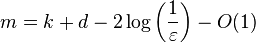 m = k +d-2\log \left(\frac{1}{\varepsilon}\right) - O(1)