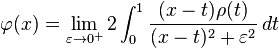  \varphi(x) = \lim_{\varepsilon \to 0^+} 2\int_0^1\frac{(x-t)\rho(t)}{(x-t)^2+\varepsilon^2} \, dt 