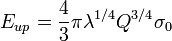 E_{up}=\frac{4}{3}\pi\lambda^{1/4}Q^{3/4}\sigma_0