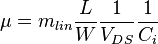 \mu = m_{lin} \frac{L}{W} \frac{1}{V_{DS}} \frac{1}{C_i}