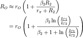 \begin{align}
  R_O &\approx r_O \left( 1 + \frac{\beta_2 R_2}{r_\pi + R_2} \right) \\
      &= r_O \left( 1 + \frac{\beta_2 \ln \left(\frac{I_{C1}}{I_{C2}}\right)}{\beta_2 + 1 + \ln \left(\frac {I_{C1}}{I_{C2}}\right)} \right)
\end{align}