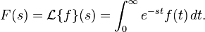 F(s) = \mathcal{L}\{f\}(s) =\int_0^\infty e^{-st} f(t)\,dt.