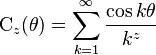 \operatorname{C}_z(\theta) = \sum_{k=1}^\infty \frac{\cos k\theta}{k^z}