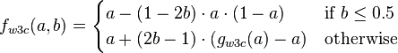 
f_{w3c}(a, b) =
\begin{cases}
  a - (1 - 2 b) \cdot a \cdot (1 - a)
    & \text{if } b \leq 0.5 \\
  a + (2 b - 1) \cdot (g_{w3c}(a) - a)
            & \text{otherwise}
\end{cases}
